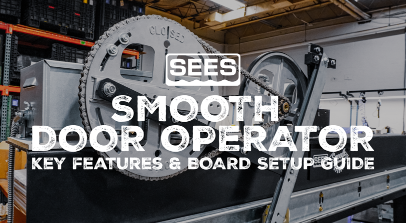 Watch our SEES Smooth Door Operator, Key Features & Board Setup Guide